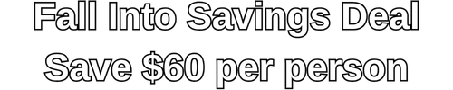 Refresh... Rediscover... Save $60 per person (1)